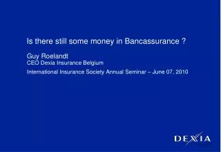 Is there still some money in Bancassurance ?