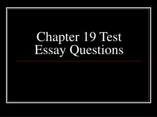 Chapter 19 Test Essay Questions