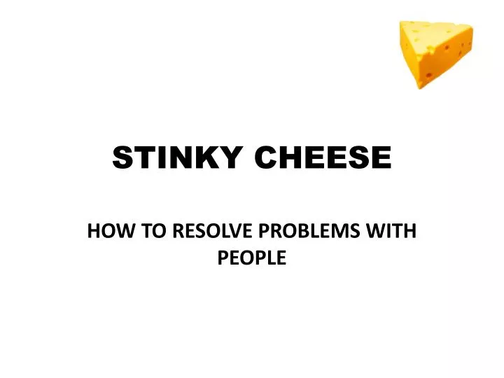 stinky cheese