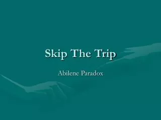 Skip The Trip