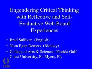 Engendering Critical Thinking with Reflective and Self-Evaluative Web Board Experiences