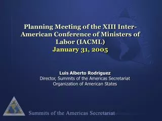 Planning Meeting of the XIII Inter-American Conference of Ministers of Labor (IACML) January 31, 2005