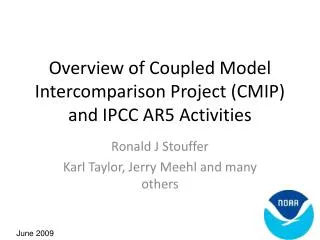Overview of Coupled Model Intercomparison Project (CMIP) and IPCC AR5 Activities