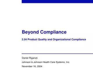 Beyond Compliance 2.04 Product Quality and Organizational Compliance