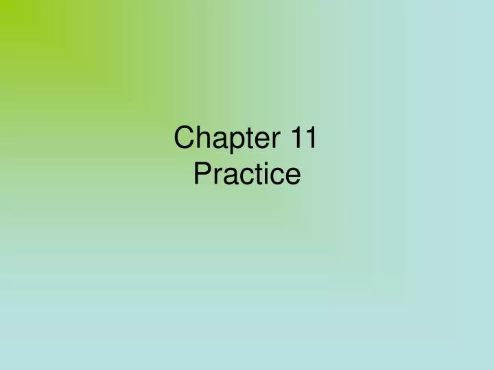 chapter 11 practice