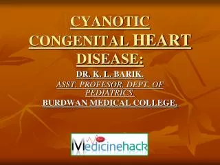 CYANOTIC CONGENITAL HEART DISEASE: