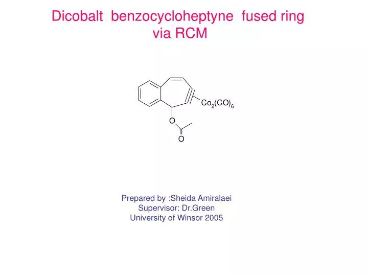dicobalt benzocycloheptyne fused ring via rcm