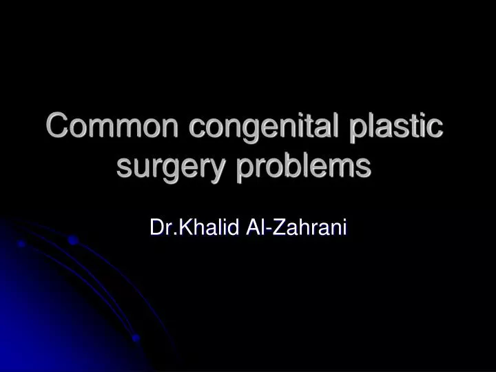 common congenital plastic surgery problems