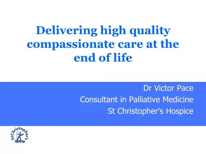 delivering high quality compassionate care at the end of life
