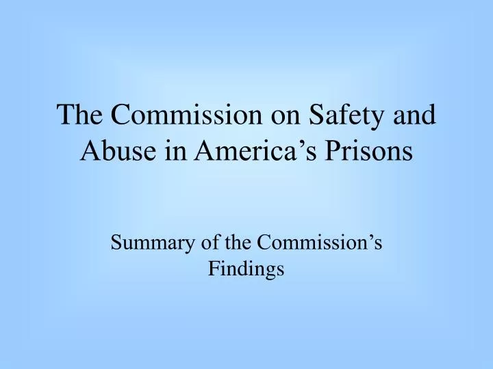 the commission on safety and abuse in america s prisons