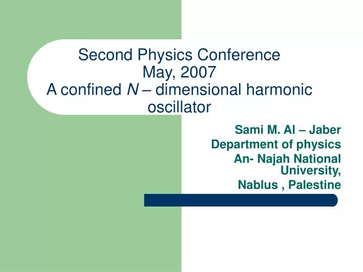 second physics conference may 2007 a confined n dimensional harmonic oscillator