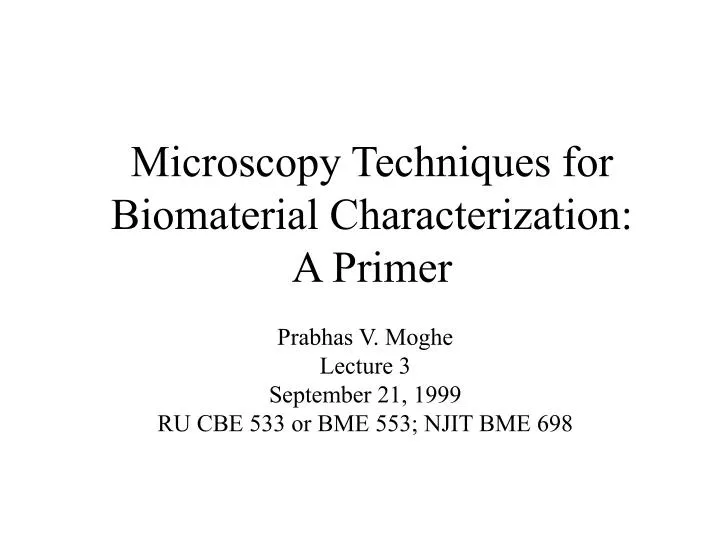 microscopy techniques for biomaterial characterization a primer