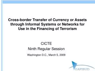 Cross-border Transfer of Currency or Assets through Informal Systems or Networks for Use in the Financing of Terrorism