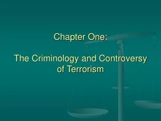 Chapter One: The Criminology and Controversy of Terrorism