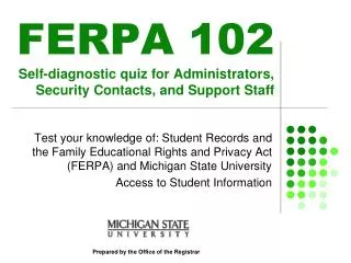 FERPA 102 Self-diagnostic quiz for Administrators, Security Contacts, and Support Staff