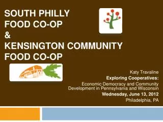 South Philly Food Co-op &amp; Kensington Community Food Co-op