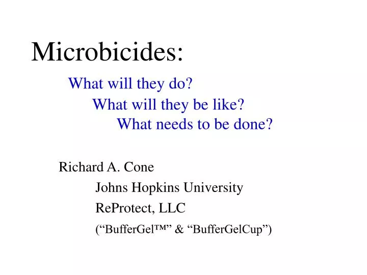 microbicides what will they do what will they be like what needs to be done