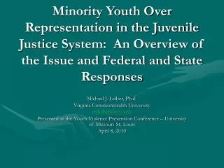 Minority Youth Over Representation in the Juvenile Justice System: An Overview of the Issue and Federal and State Respo
