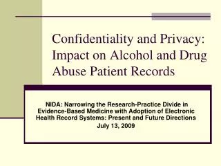 Confidentiality and Privacy: Impact on Alcohol and Drug Abuse Patient Records