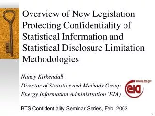 Overview of New Legislation Protecting Confidentiality of Statistical Information and Statistical Disclosure Limitation
