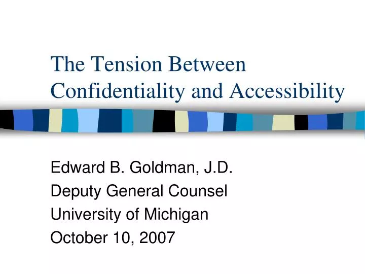 the tension between confidentiality and accessibility