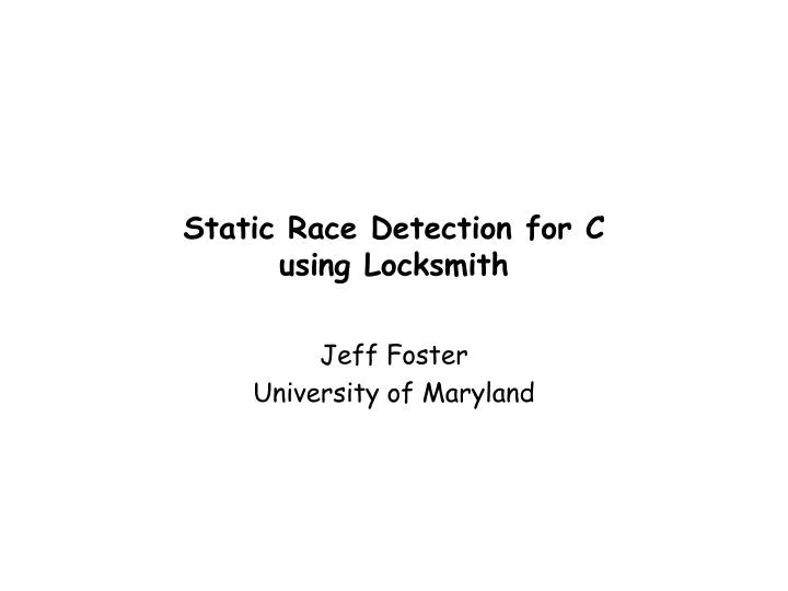 static race detection for c using locksmith