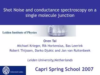 Shot Noise and conductance spectroscopy on a single molecule junction