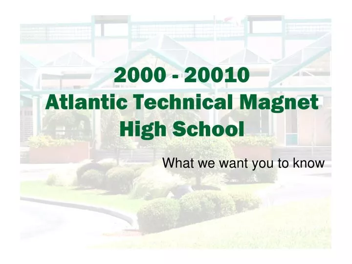 2000 20010 atlantic technical magnet high school