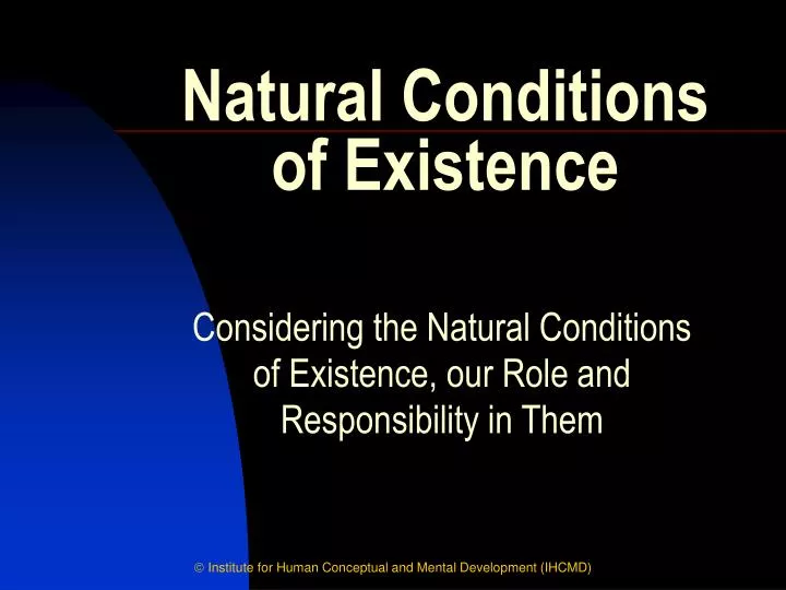 natural conditions of existence