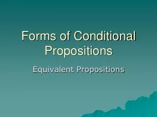 Forms of Conditional Propositions