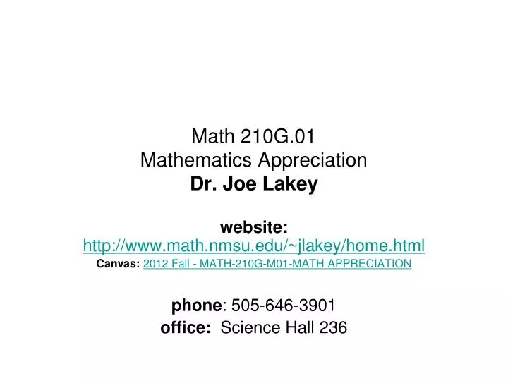 math 210g 01 mathematics appreciation dr joe lakey