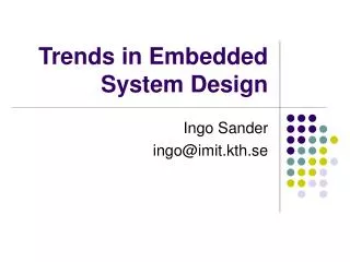 Trends in Embedded System Design