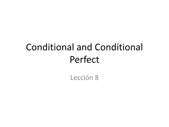 conditional and conditional perfect