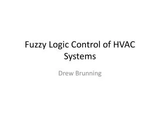 Fuzzy Logic Control of HVAC Systems