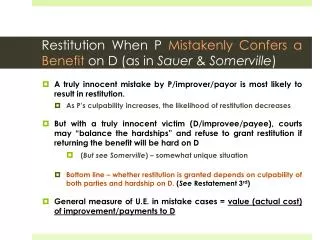 Restitution When P Mistakenly Confers a Benefit on D (as in Sauer &amp; Somerville )