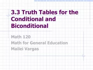 3.3 Truth Tables for the Conditional and Biconditional
