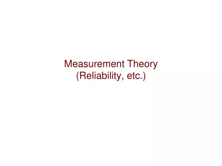 measurement theory reliability etc
