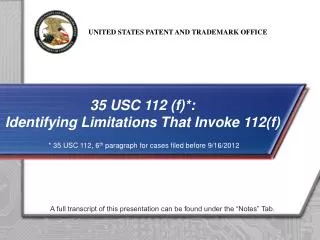 35 USC 112 (f)*: Identifying Limitations That Invoke 112(f)