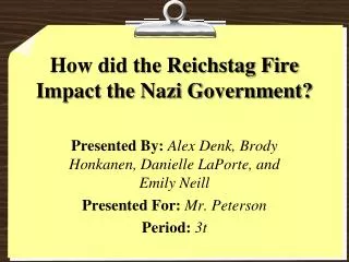 How did the Reichstag Fire Impact the Nazi Government?