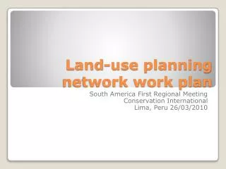 Land-use planning network work plan