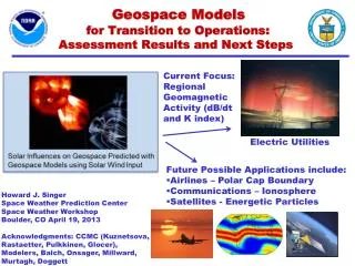 Geospace Models for Transition to Operations: Assessment Results and Next Steps
