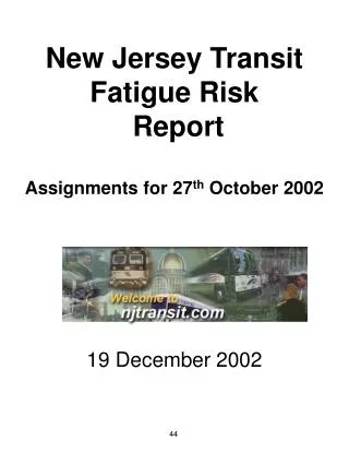 New Jersey Transit Fatigue Risk Report Assignments for 27 th October 2002