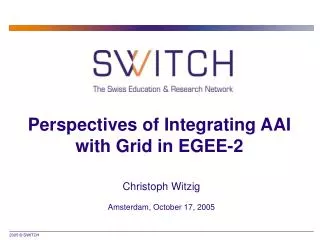 Perspectives of Integrating AAI with Grid in EGEE-2