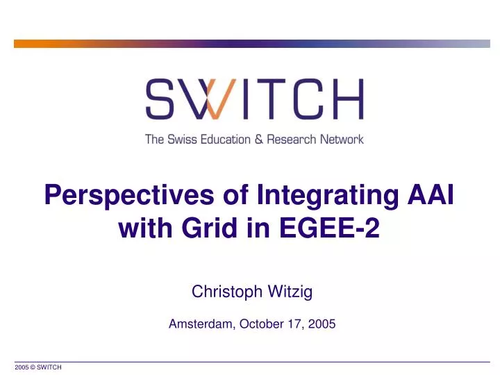 perspectives of integrating aai with grid in egee 2
