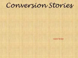 Conversion Stories