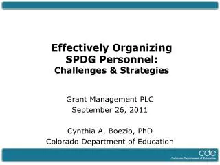 Effectively Organizing SPDG Personnel: Challenges &amp; Strategies