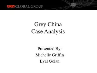 Grey China Case Analysis