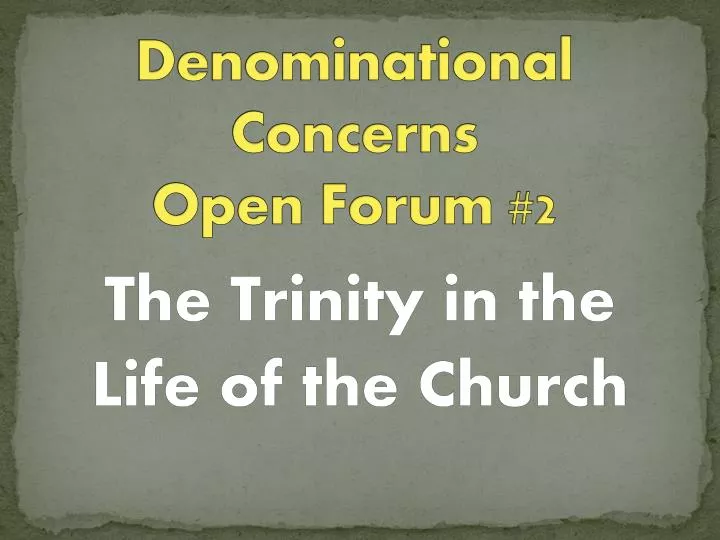 denominational concerns open forum 2