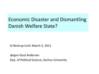 Economic Disaster and Dismantling Danish Welfare State?