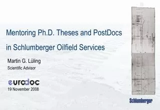 Mentoring Ph.D. Theses and PostDocs in Schlumberger Oilfield Services